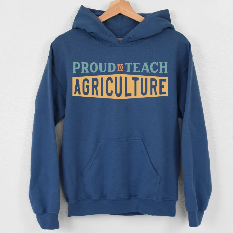 Women's Hooded Sweatshirts with Nylon LiningProud to Teach Agriculture Hoodie (S-3XL) Unisex - Multiple Colors!