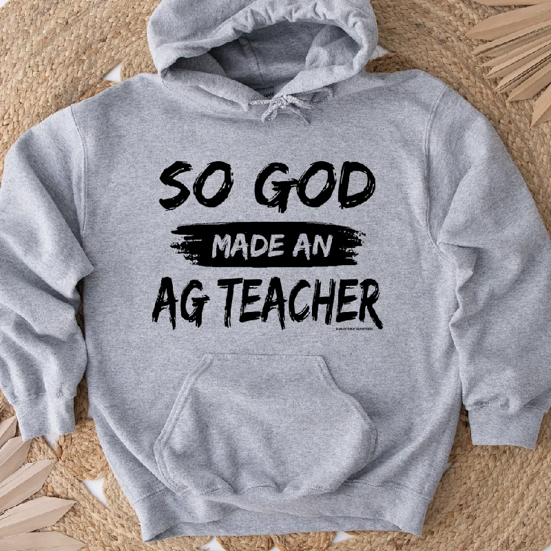 Women's Hooded Sweatshirts with Stretch WaistSo God Made An Ag Teacher Hoodie (S-3XL) Unisex - Multiple Colors!