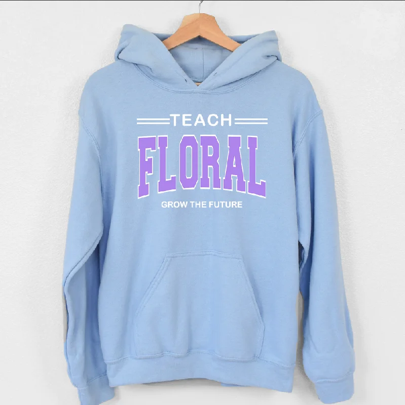 Women's Hooded Sweatshirts with Mid WaistTeach Floral Grow the Future Purple Hoodie (S-3XL) Unisex - Multiple Colors!